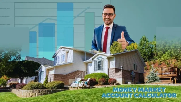 A cheerful man in a suit giving a thumbs-up stands beside a house, with rising blue bar graphs overlaid, symbolizing financial growth. The text "Money Market Account Calculator" is prominently displayed, representing a tool for saving and investment planning